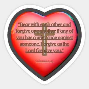 Colossians 3 : 13 '' THE BIBLE'' Sticker